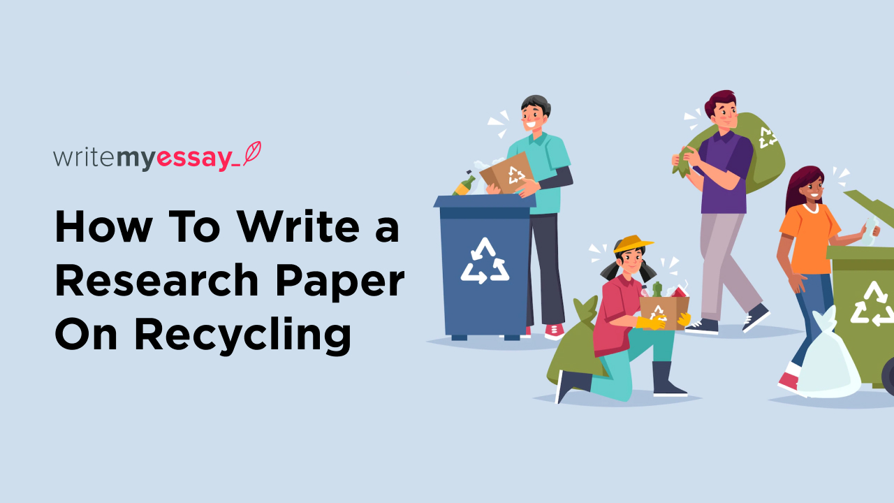 How To Write a Research Paper On Recycling
