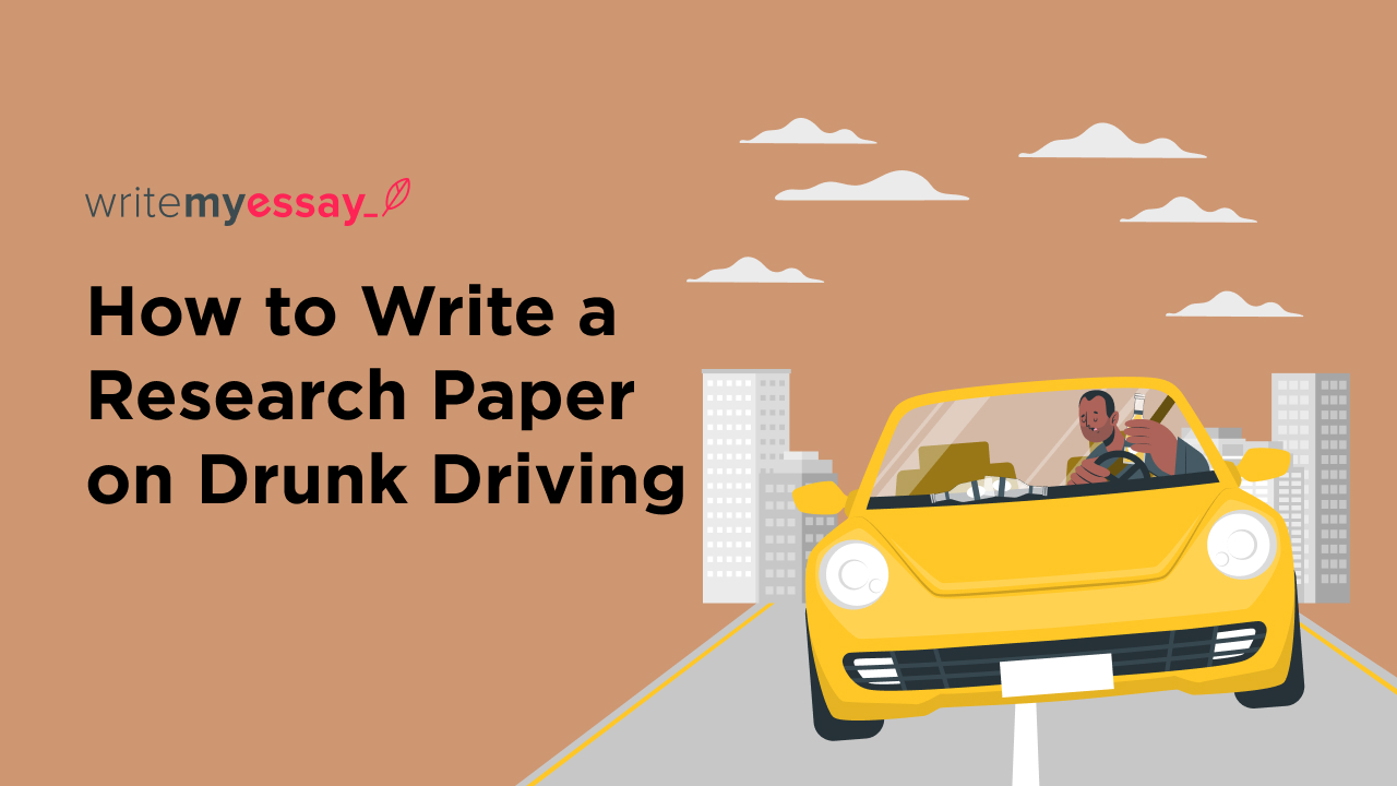 How to Write a Research Paper on Drunk Driving