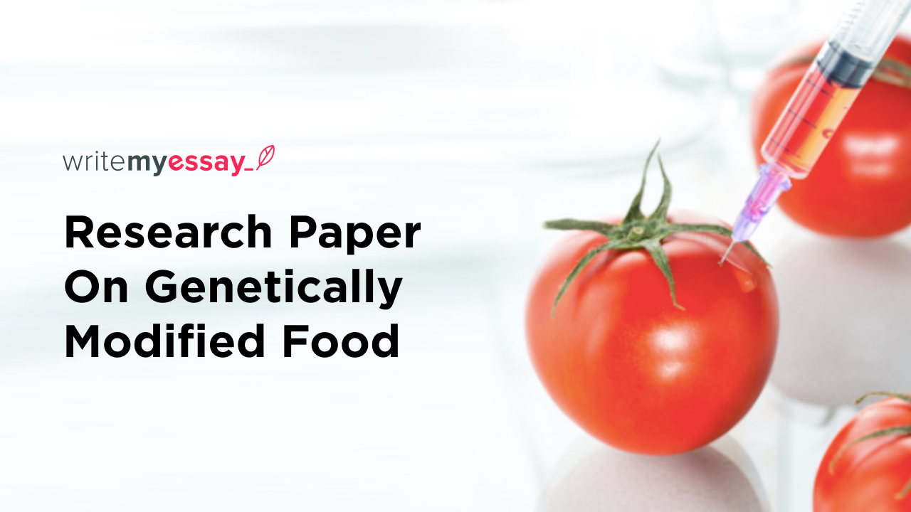 Research Paper On Genetically Modified Food