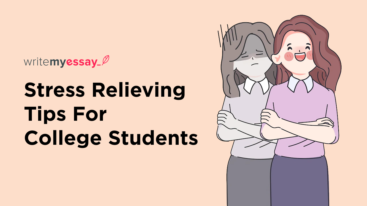 Stress Relieving Tips For College Students