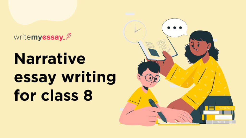 How To Write A Narrative Essay For Class 8