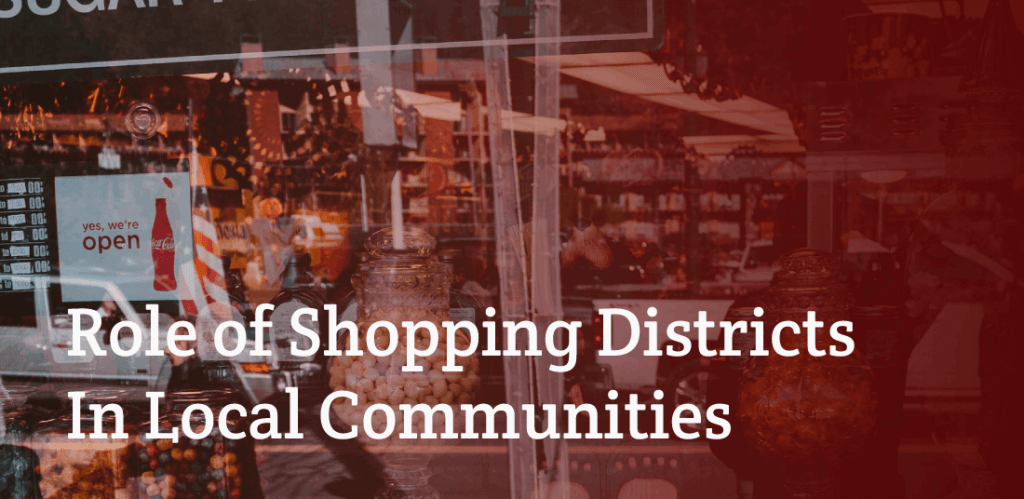 Role of Shopping Districts In Local Communities